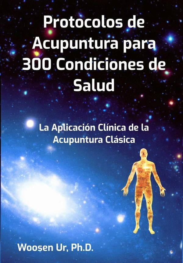 Protocolos De Acupuntura  Para 300 Condiciones De Salud | Woosen Ur