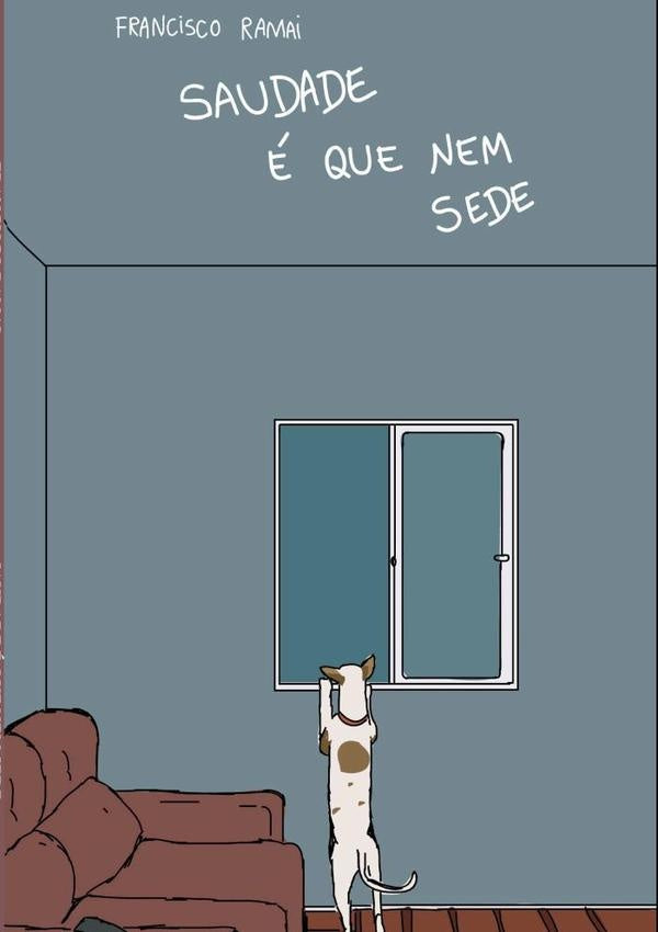 Saudade É Que Nem Sede | Francisco Ramai