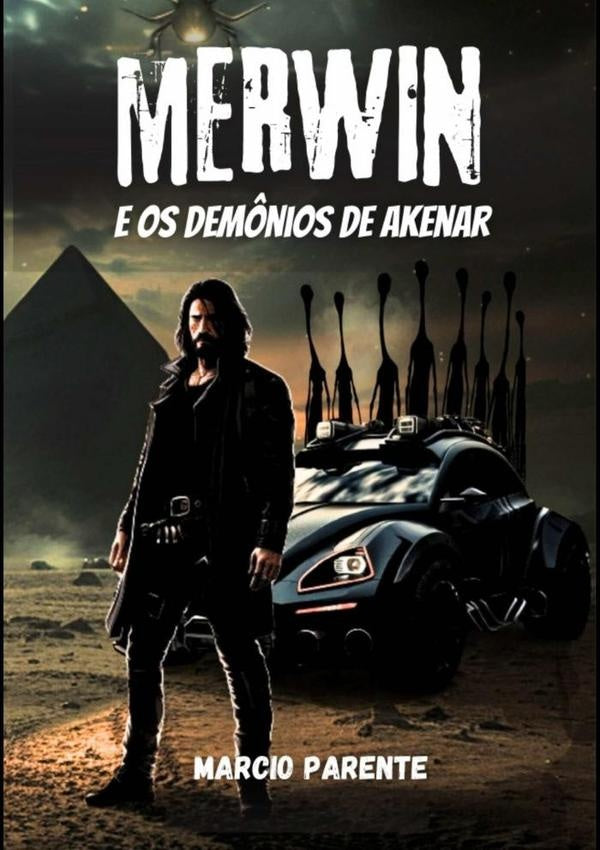 Merwin E Os Demônios De Akenar | Marcio Parente Melo
