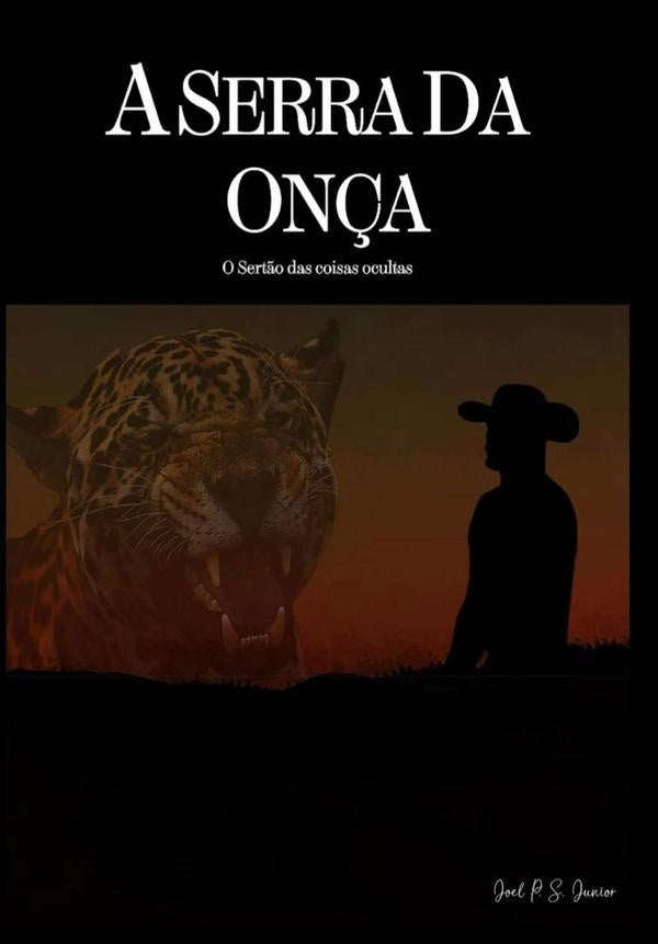 A Serra Da Onça | Joel Pereira Da Silva Junior