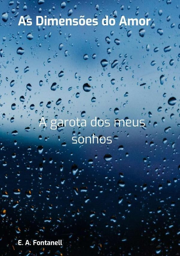 As Dimensões Do Amor | E. A. Fontanell