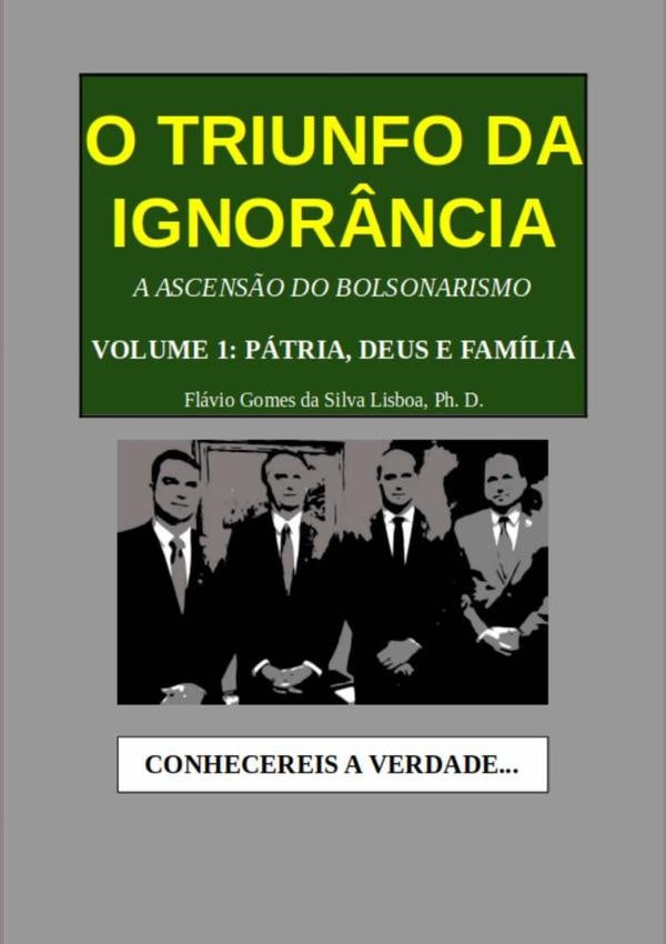 O Triunfo Da Ignorância | Flávio Gomes Da Silva Lisboa