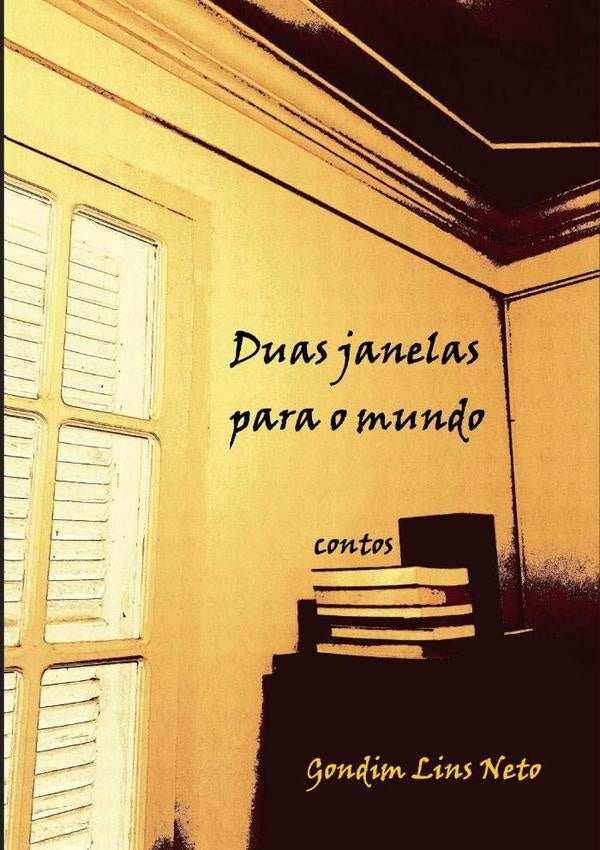 Duas Janelas Para O Mundo | Gondim Lins Neto