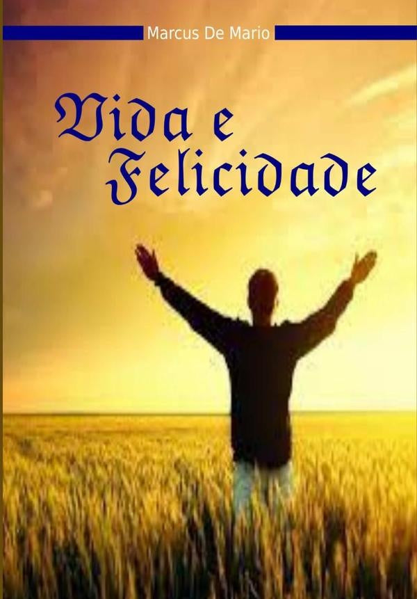 Vida E Felicidade | Marcus De Mario