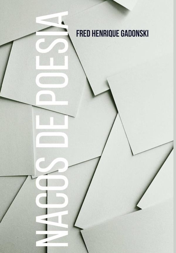 Nacos De Poesia | Fred Henrique Gadonski