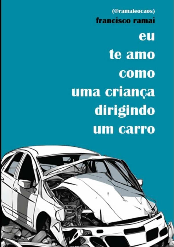 Eu Te Amo Como Uma Criança Dirigindo Um Carro | Francisco Ramai