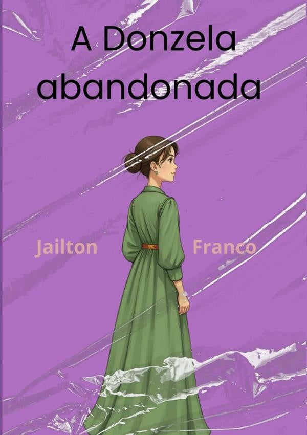 A Donzela Abandonada | Jailton Da Conceicao Franco