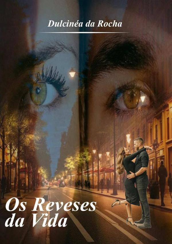 Os Reveses Da Vida | Dulcinéa Da Rocha