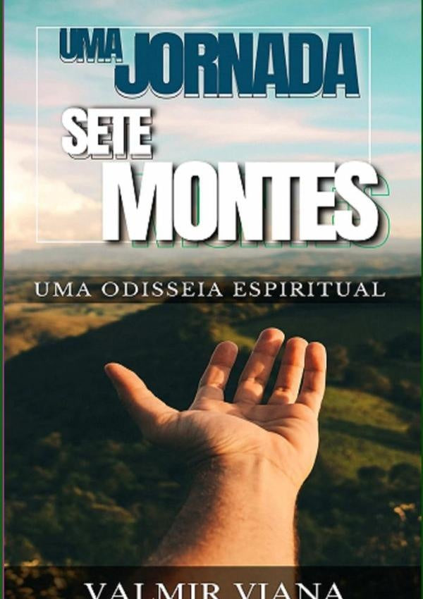 Uma Jornada Com Deus Em Sete Montes | Pr. Valmir Viana