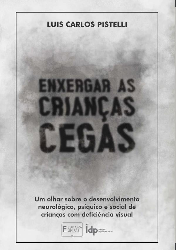 Enxergar As Crianças Cegas | Luiz Carlos Pistelli
