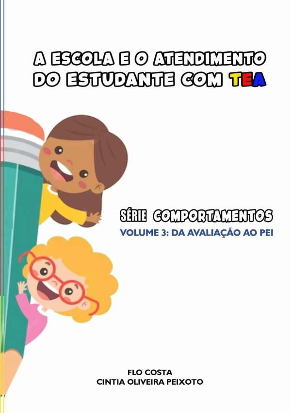 A Escola E O Atendimento Do Estudante Com Tea | Costa, Cintia Oliveira Peixoto