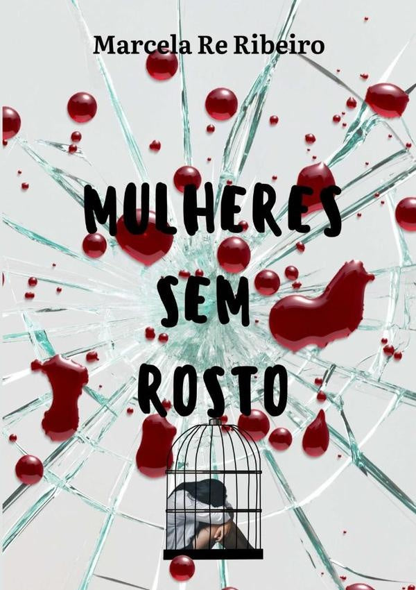 Mulheres Sem Rosto | Marcela Re Ribeiro