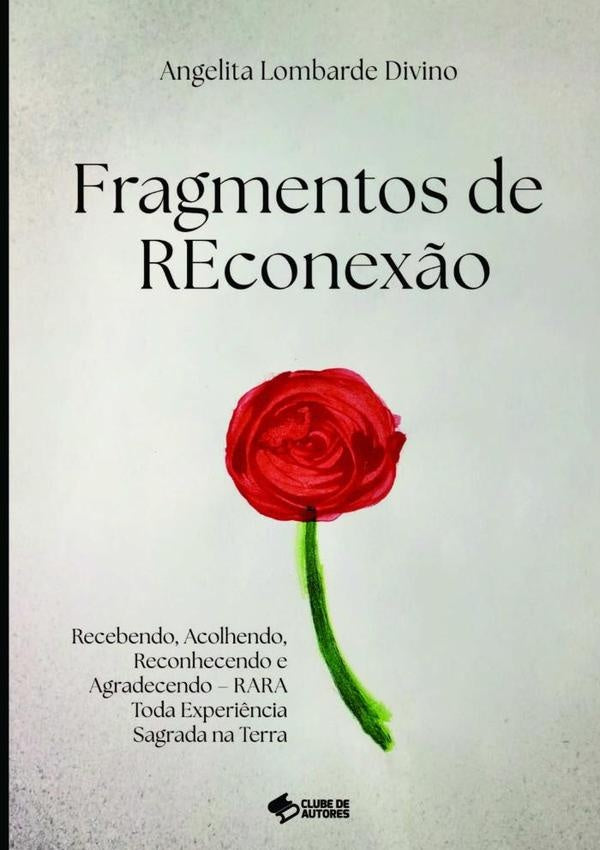 Fragmentos De Reconexão | Angelita Lombarde Divino