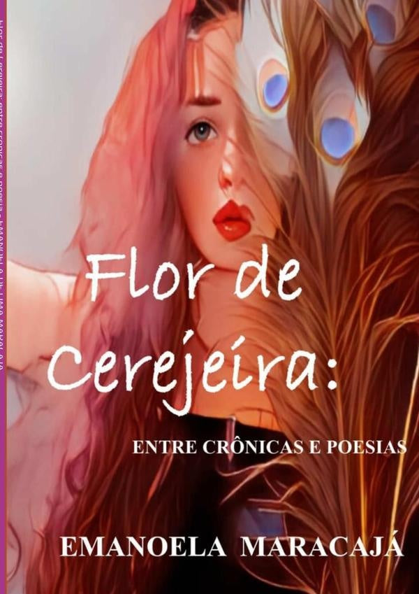 Flor De Cerejeira: Entre Crônicas E Poesia | Maracajá, De Lima Maracaja