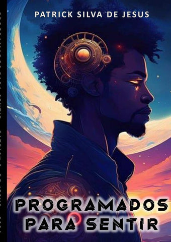 Programados Para Sentir | Patrick Silva De Jesus