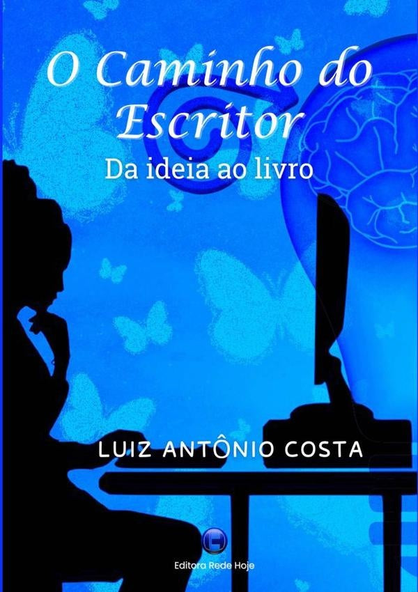 O Caminho Do Escritor | Luiz Antônio Costa