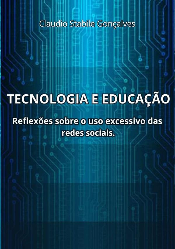 Tecnologia E Educação | Claudio Stabile Gonçalves