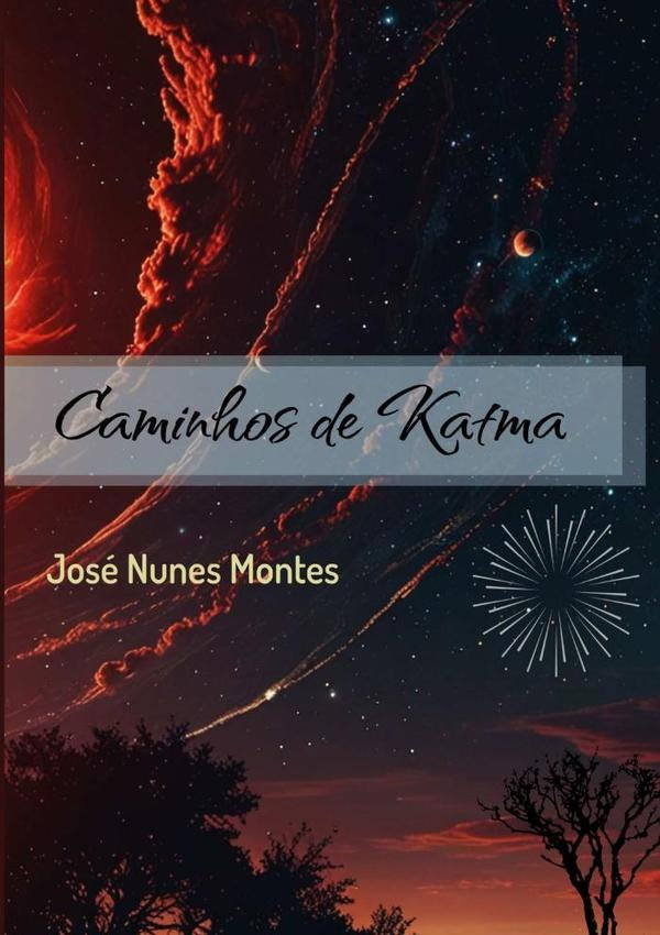 Caminhos De Katma | José Nunes Montes