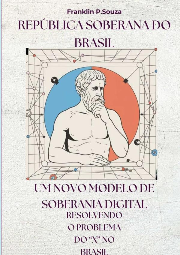 República Soberana Do Brasil | Franklin P. Souza
