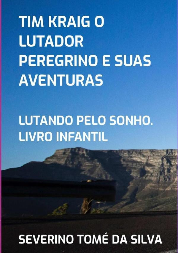Tim Kraig O Lutador Peregrino E Suas Aventuras | Severino Tomé Da Silva