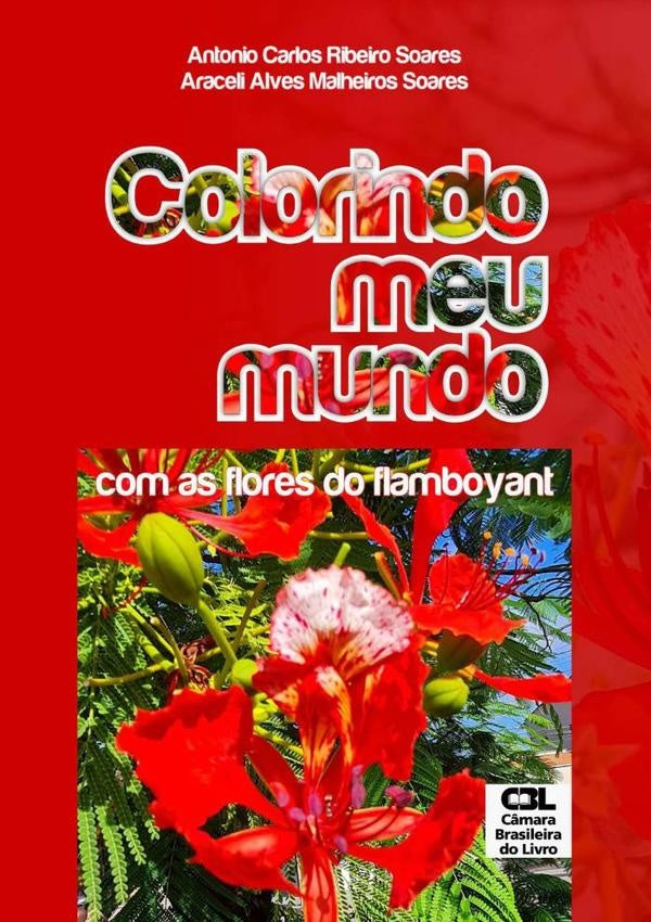 Colorindo Meu Mundo | Carlos Ribeiro Soares, Araceli Alves Malheiros...