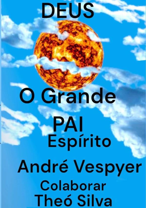 Deus O Grande Pai | Teó Silva E André Vespyer