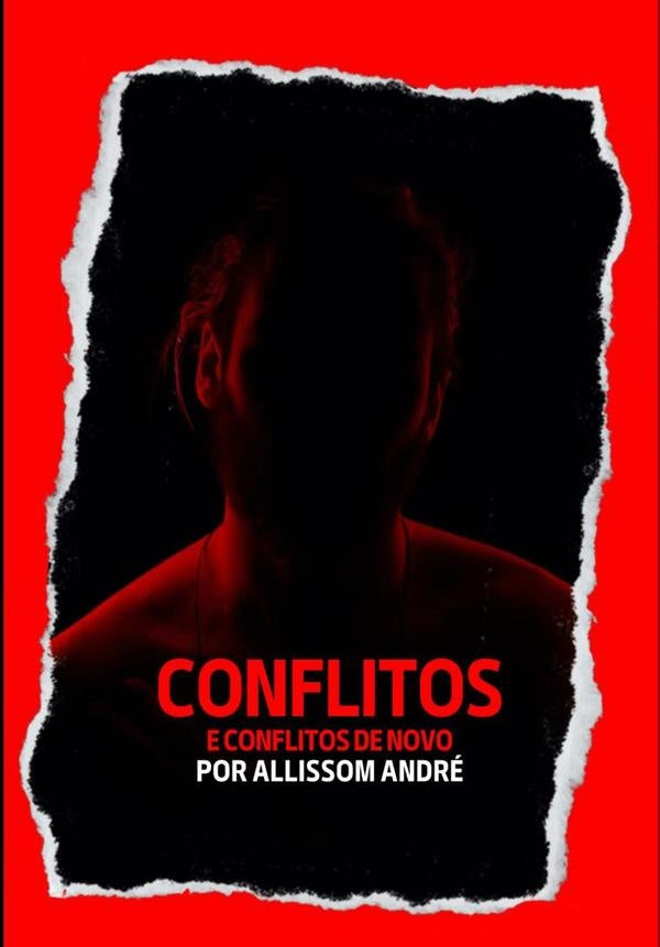 Conflitos E Conflitos De Novo | Allissom André