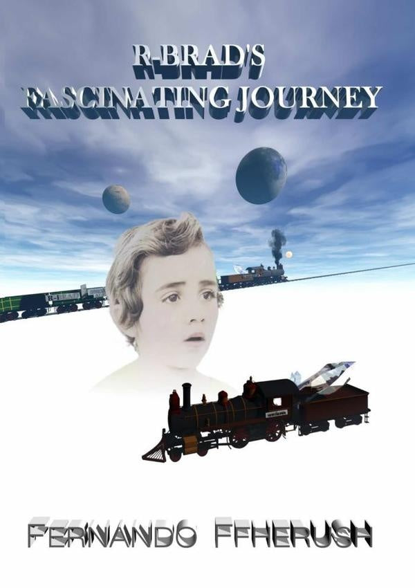 R-brad's Fascinating Journey | Fernando Ffherush
