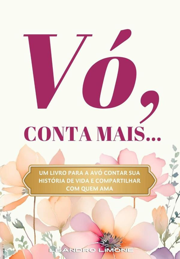 Vó, Conta Mais... | Leandro Limone