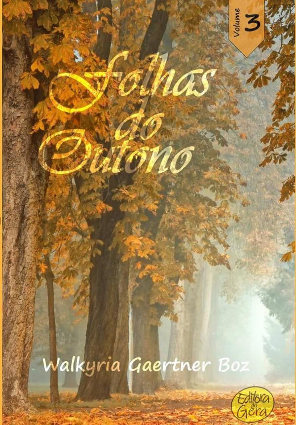 Folhas Do Outono - Vol. 3 | Walkyria Gaertner Boz