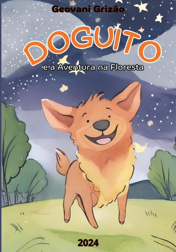 Doguito E A Aventura Na Floresta | Geovani Grizão