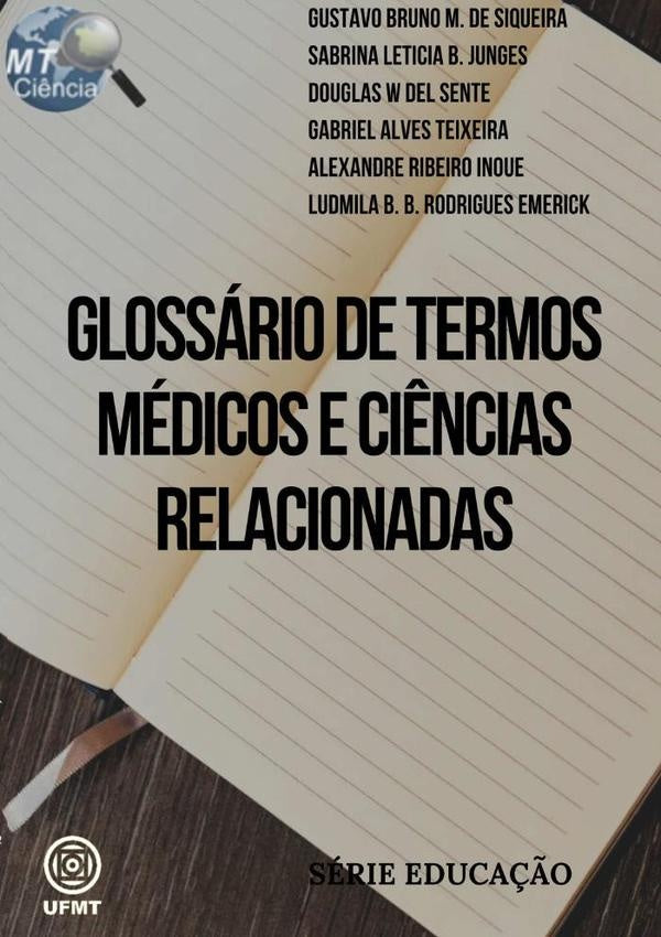 Glossário De Termos Médicos E Ciências Relacionadas | B. M. De Siqueira, Sabrina L. B. Junges y otros