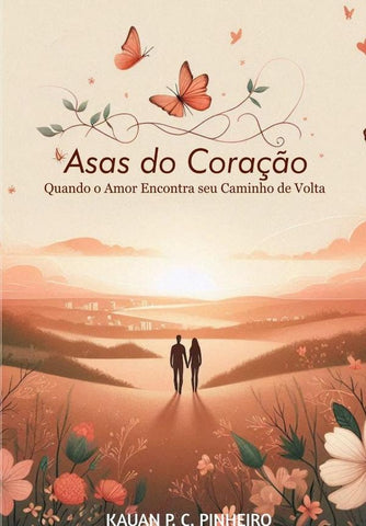 Asas Do Coração | Kauan P. C. Pinheiro
