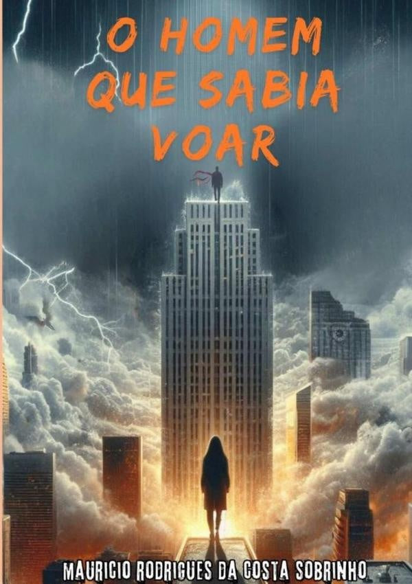 O Homem Que Sabia Voar | Mauricio Rodrigues Da Costa Sobrinho
