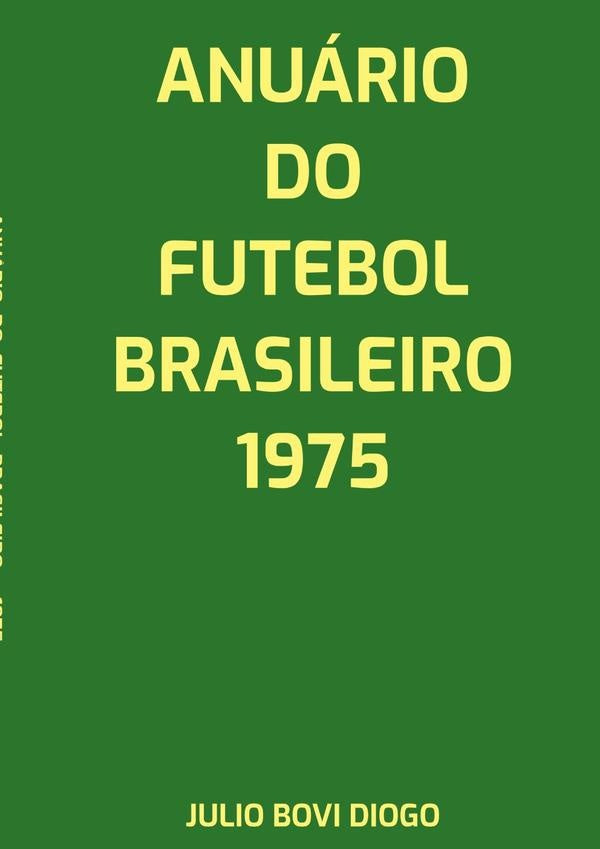 Anuário Do Futebol Brasileiro - 1975 | Julio Bovi Diogo