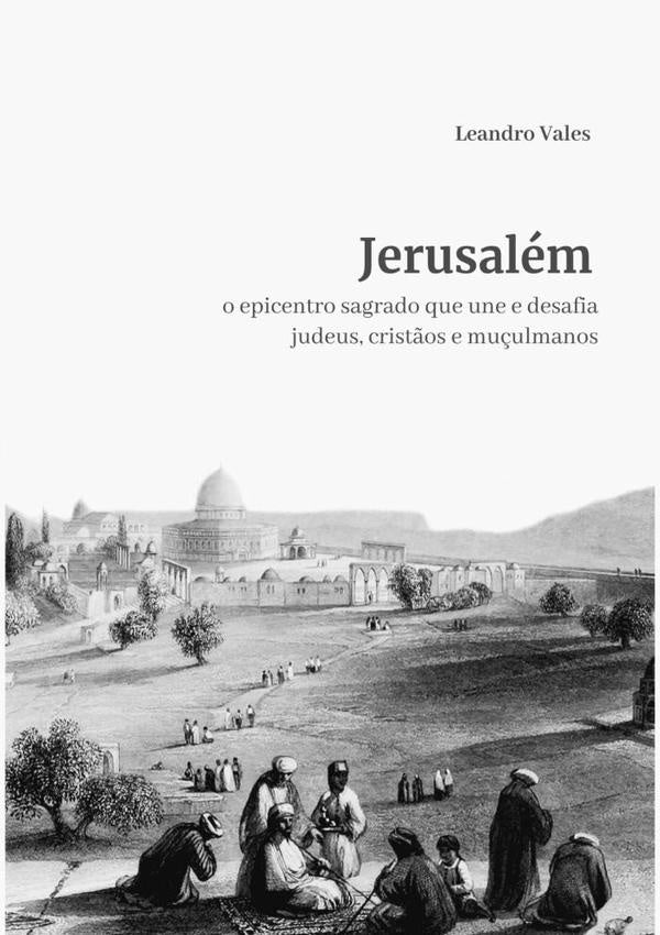 Jerusalém | Leandro Vales