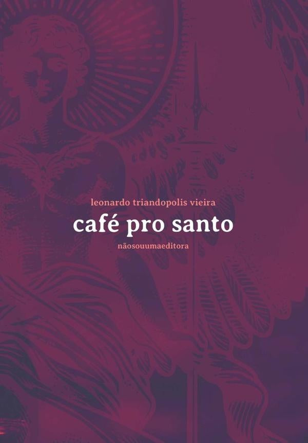 Café Pro Santo | Leonardo Triandopolis Vieira