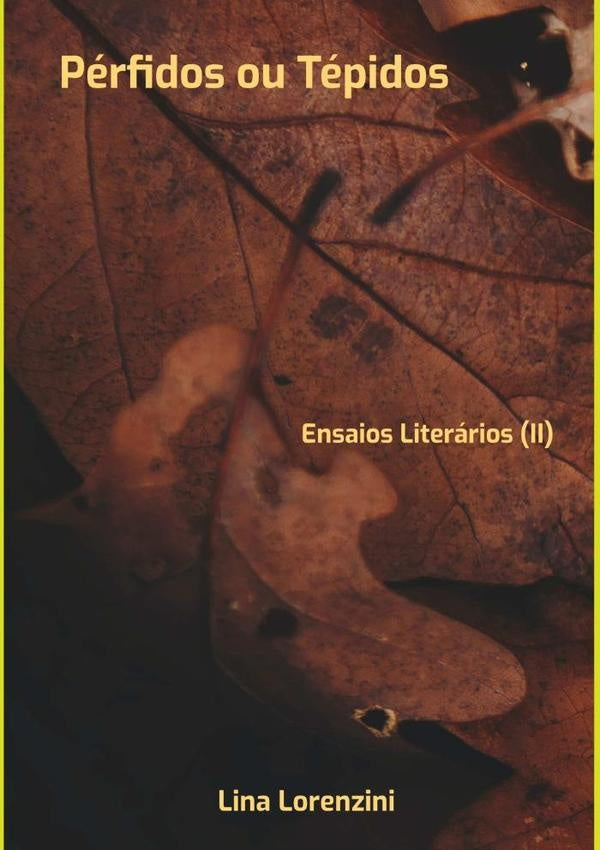 Pérfidos Ou Tépidos | Lina Lorenzini