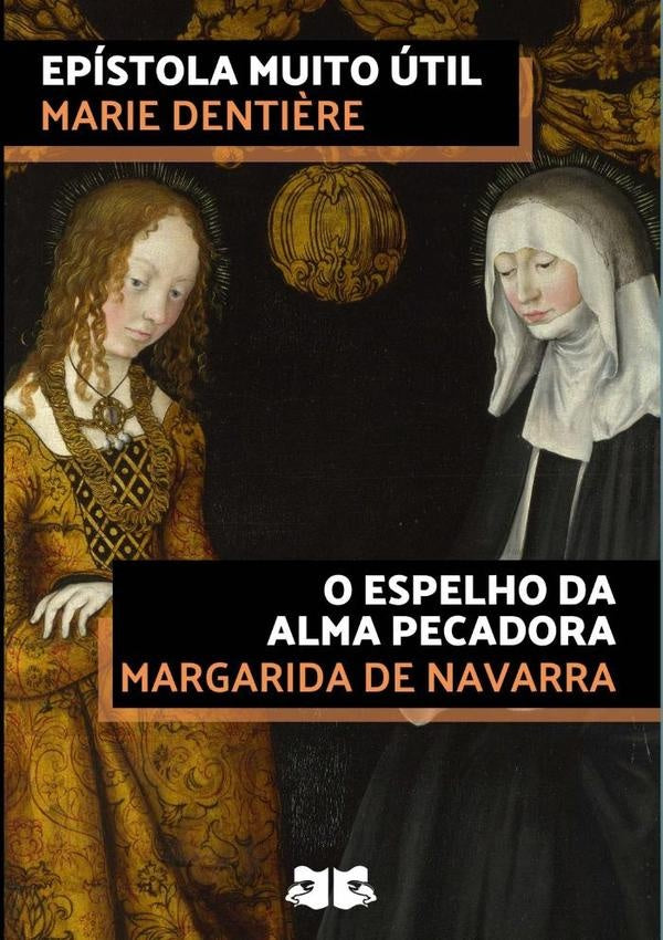 Epístola Muito Útil | Dentière, Margarida De Navarra