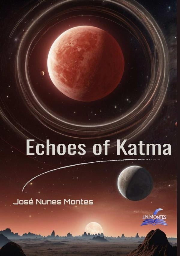 Echoes Of Katma | José Nunes Montes