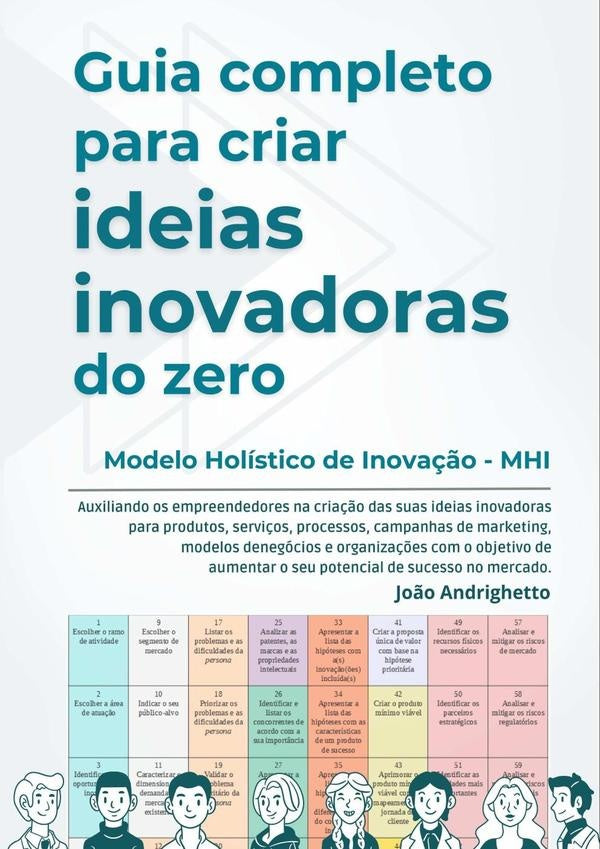 Guia Completo Para Criar Ideias Inovadoras Do Zero | João Andrighetto