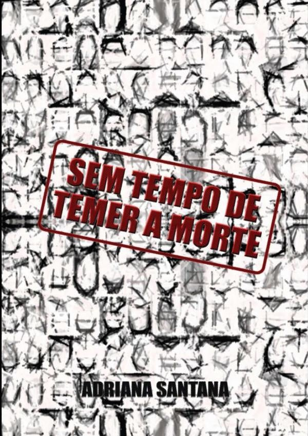 Sem Tempo De Temer A Morte | Adriana Santana
