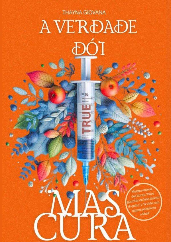 A Verdade Dói, Mas Cura | Thayna Giovana