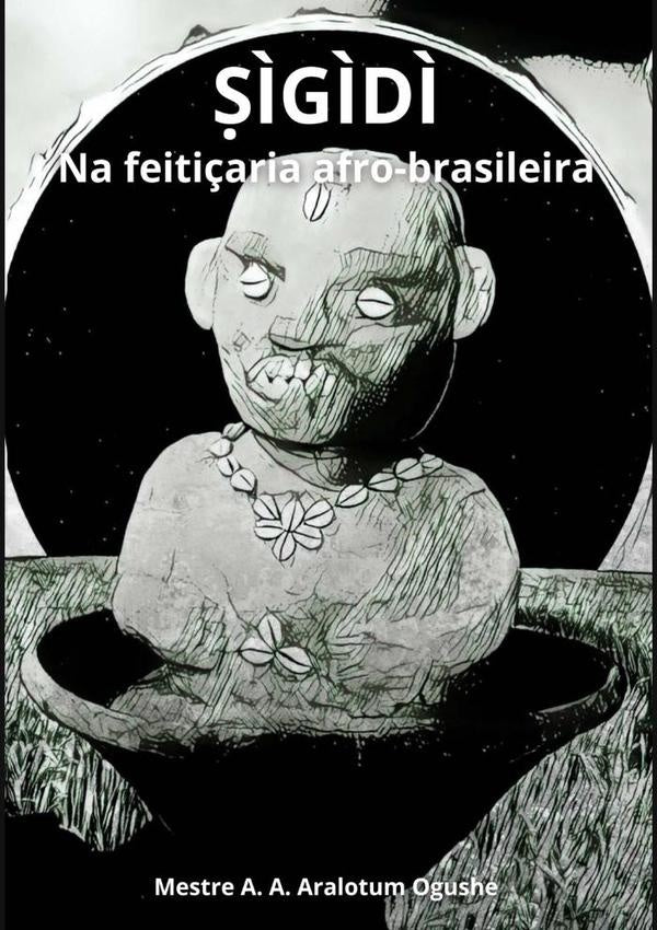 ?ìgìdì na feitiçaria afro-brasileira | A. A. Aralotum Ogushe