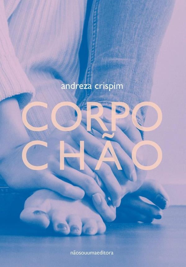 Corpo Chão | Andreza Crispim