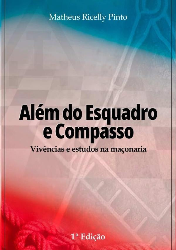 Além Do Esquadro E Compasso | Matheus Ricelly Pinto