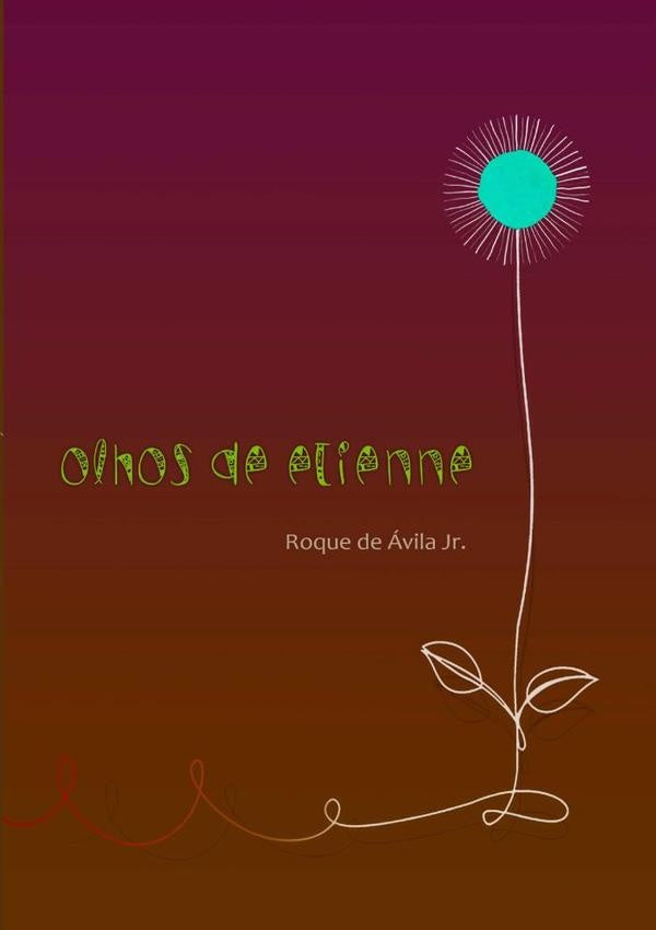 Olhos De Etienne | Roque De Ávila Jr.