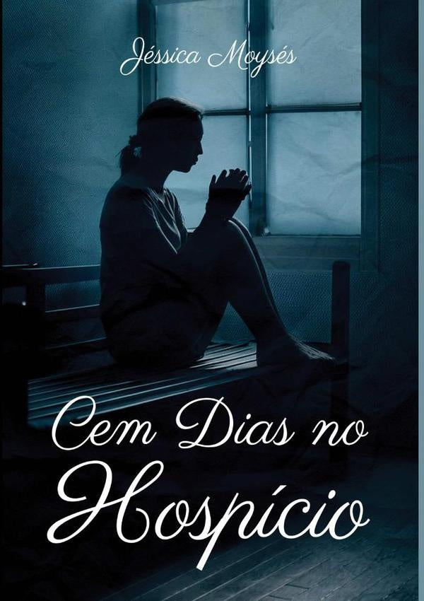 Cem Dias No Hospício | Jéssica Moysés