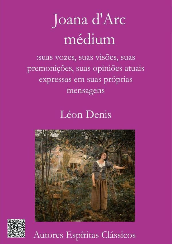 Joana D'arc, Médium | Léon Denis