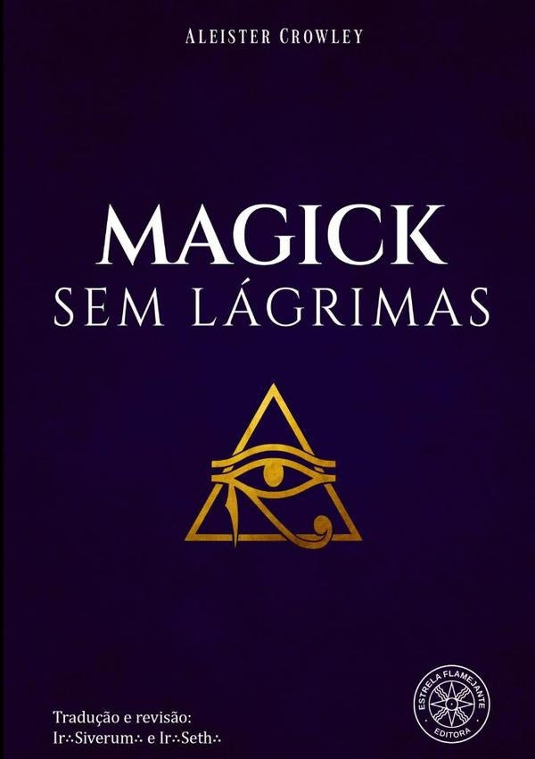 Magick Sem Lágrimas | Aleister Crowley